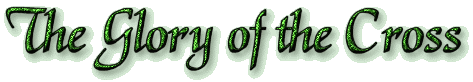 The Glory of the Cross