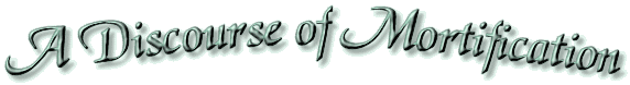 A Discourse of Mortification