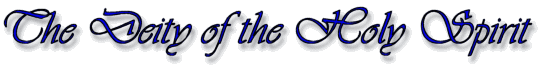The Deity of the Holy Spirit