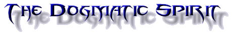 The Dogmatic Spirit