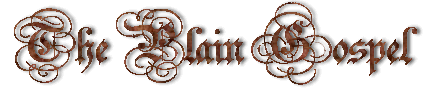 The Plain Gospel