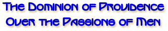 The Dominion of Providence Over the Passions of Men